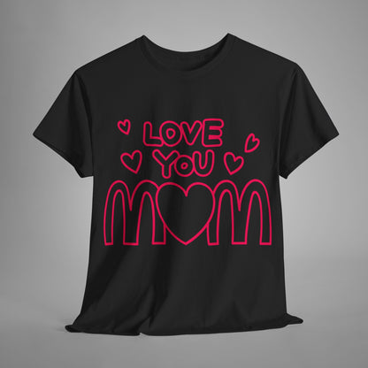 Love you mom Heavy Cotton Tee