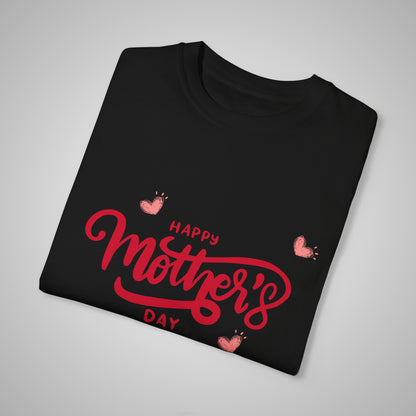 100% US Cotton Garment-Dyed  Mother's Day Special T-shirt